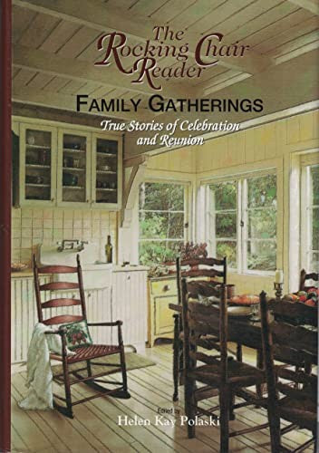 The Rocking Chair Reader: Coming Home: True Inspirational Tales Of Family And Community
