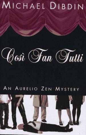 Cosi Fan Tutti: An Aurelio Zen Mystery (Aurelio Zen Mysteries): an Aurelio Zen mystery