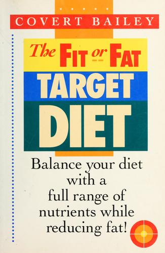 The Fit Or Fat Target Diet: The Easiest Plan For Your Best Diet