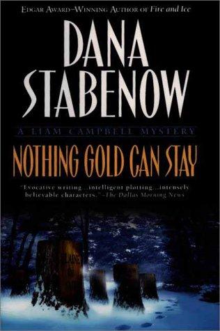 Nothing Gold Can Stay: A Liam Campbell Mystery (Liam Campbell Mysteries): a Liam Campbell mystery