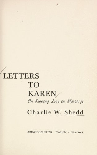Letters To Karen: On Keeping Love In Marriage