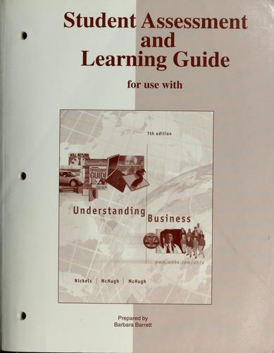 Student Assessment And Learning Guide: For Use With Understanding Business, 7th Edition