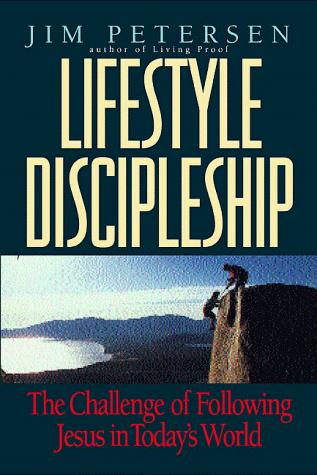 Lifestyle Discipleship: The Challenge Of Following Jesus In Today's World