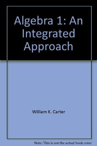 Algebra 1 An Integrated Approach. Student Workbook: An Integrated Approach