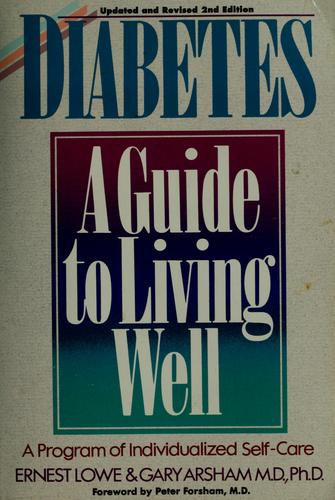 Diabetes : A Guide To Living Well : A Program Of Individualized Self-Care