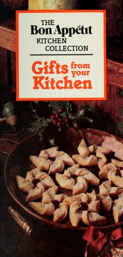 Gifts From Your Kitchen (The Bon Appetit Kitchen Collection)