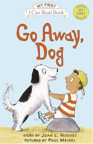 Go Away, Dog (My First I Can Read)