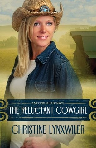 The Reluctant Cowgirl (The Mccord Sisters, Book 1)