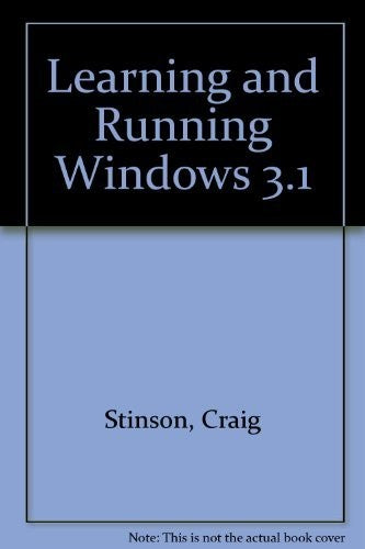 Learning & Running Windows 3.1: award-winning software tutorial and book