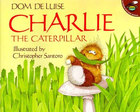 Charlie The Caterpillar (Aladdin Picture Books)