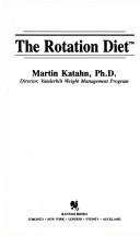 The Rotation Diet: Lose up to a Pound a Day and Never Gain It Back