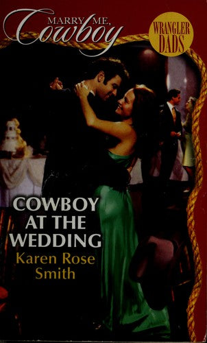 Cowboy At The Wedding (Marry Me, Cowboy: Wrangler Dads #5)