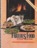 Fabulous Food For Family And Friends: Healthy Menus For Entertaining With Style