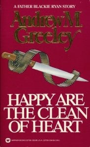 Happy Are The Clean Of Heart: A Father Blackie Ryan Story