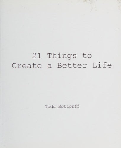 21 Things To Create A Better Life