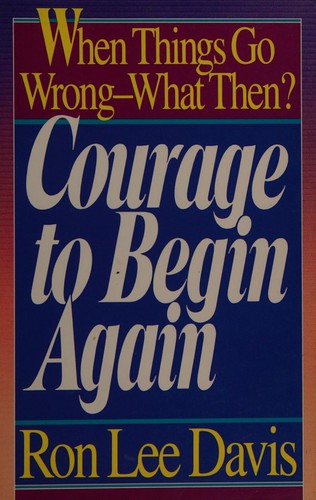 Courage To Begin Again