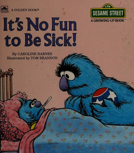 It's No Fun To Be Sick!