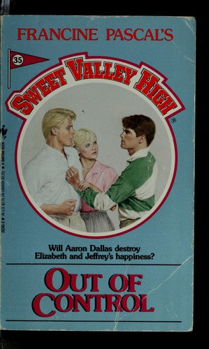 Out Of Control # 35 (Sweet Valley High, No 35)
