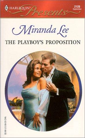 The Playboy's Proposition (Australian Playboys) (Harlequin Presents, 2128)