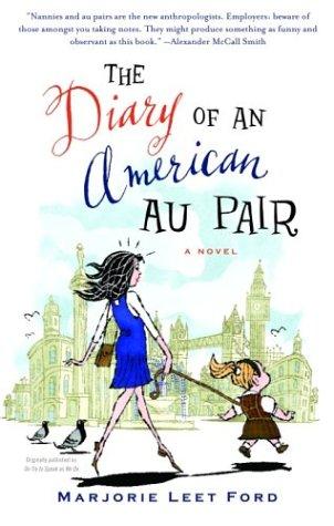 The Diary Of An American Au Pair: A Novel