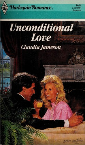 Unconditional Love (Harlequin Romance, 3001)