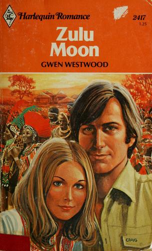 Zulu Moon (Harlequin Romance #2417)