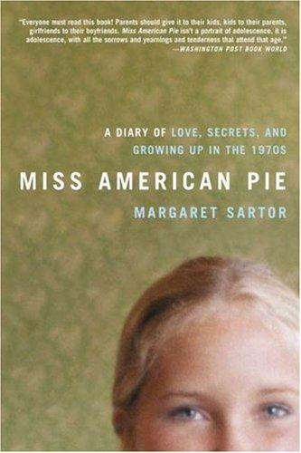 Miss American Pie: A Diary Of Love, Secrets And Growing Up In The 1970s