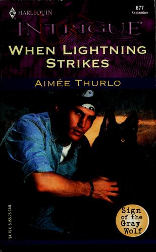 When Lightning Strikes (Sign Of The Gray Wolf) (Harlequin Intrigue Series)