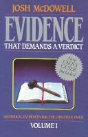 Evidence That Demands A Verdict: Historical Evidences For the Christian Faith