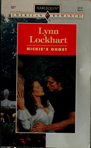 Nickie's Ghost (Harlequin American Romance, No 527)