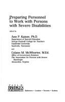 Preparing Personnel To Work With Persons With Severe Disabilities: Conference on the preparing of personnel to work with persons who are severely handicapped : Papers