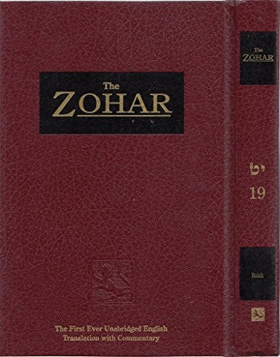 The Zohar Volume 19 : By Rav Shimon Bar Yochai: From The Book Of Avraham: With The Sulam Commentary By Rav Yehuda Ashlag
