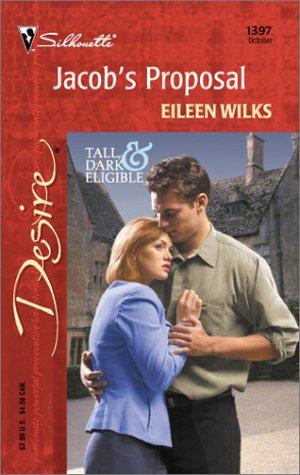Jacob's Proposal (Tall, Dark & Eligible) (Silhouette Desire, No. 1397)