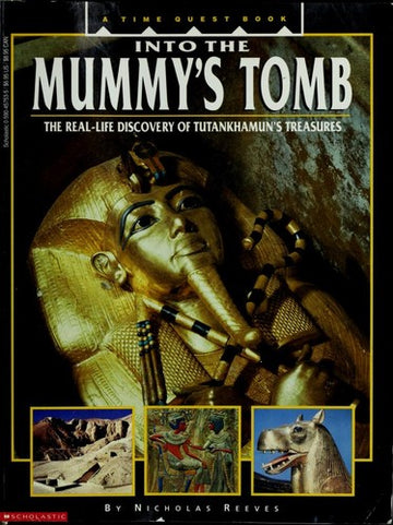 Into The Mummy's Tomb/The Real-Life Discovery Of Tutankhamun's Treasures (A Time Quest Book)