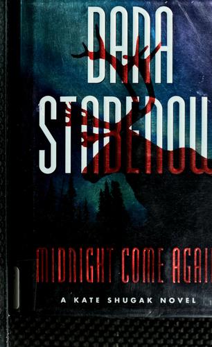 Midnight Come Again (Kate Shugak Mysteries)