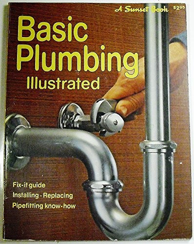Basic Plumbing Illustrated (A Sunset Book)