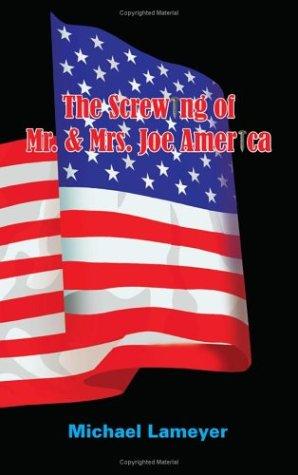 The Screwing Of Mr. & Mrs. Joe America