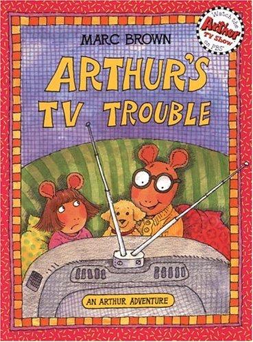 Arthur's Tv Trouble (An Arthur Adventure)