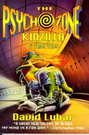 The Psychozone: Kidzilla And Other Tales (Psychozone)