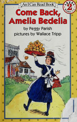Come Back Amelia Bedelia (I Can Read Books (Harper Paperback))