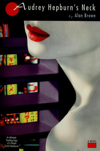 Audrey Hepburn's Neck: A Novel