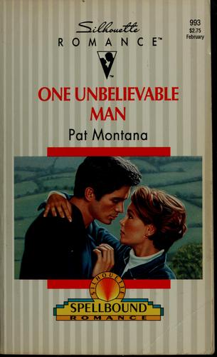 One Unbelievable Man (Silhouette Romance, No 993) (Silhouette Romance, No 8993)