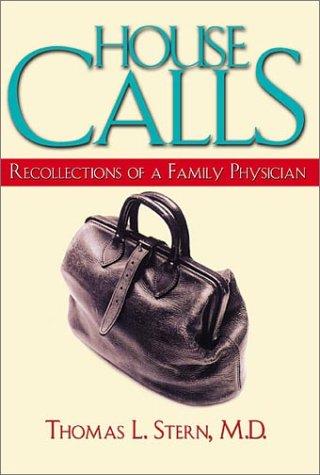 House Calls: Recollections Of A Family Physician