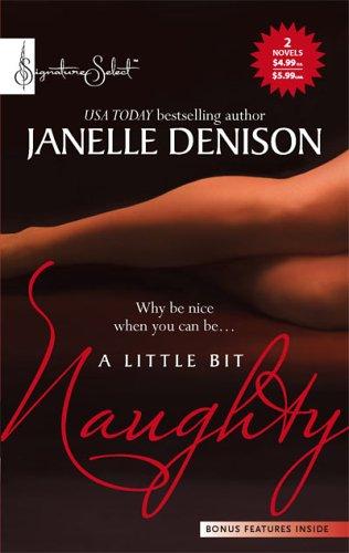A Little Bit Naughty: Tempted\seduced (Harlequin Signature Select)