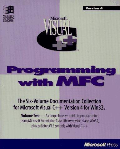 Programming With Mfc: Microsoft Visual C++ : Development System For Windows 95 And Windows Nt, Version 4 (Microsoft Visual C++)