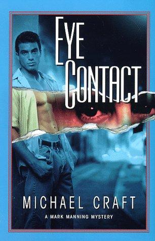 Eye Contact (Craft, Michael, Mark Manning Series.)