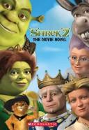 Shrek 2: The Movie Novel: the movie novel