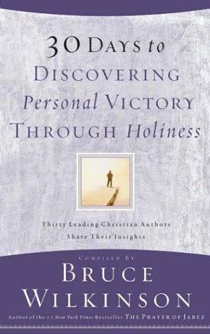 30 Days To Discovering Personal Victory Through Holiness