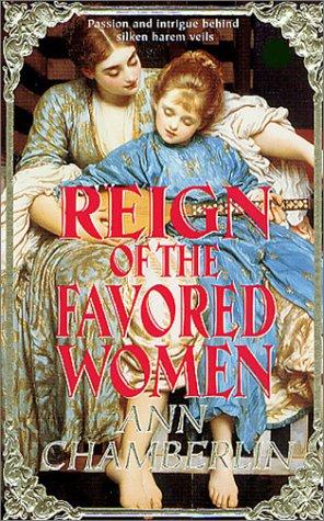 Reign Of The Favored Women (Reign Book)