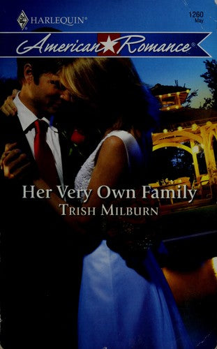 Her Very Own Family (Harlequin American Romance Series)
